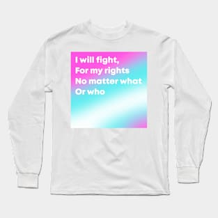 Trans Pride Motto Long Sleeve T-Shirt